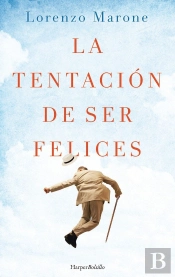 La Tentación De Ser Felices