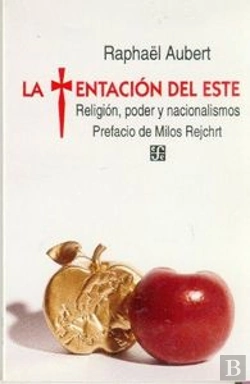 Bertrand.pt - La Tentacion Del Este (Religion, Poder Y Nacionalismos) 