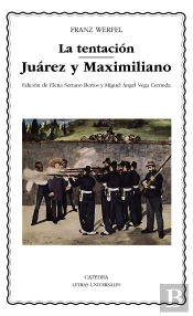 La Tentación; Juárez Y Maximiliano