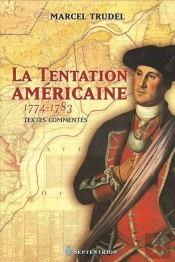 La Tentation Américaine ; 1774-1783