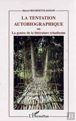 Bertrand.pt - La Tentation Autobiographique Ou La Genese De La Litterature Tchadienne