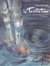 La Tentation ; Carnet De Voyage Au Pakistan Tome 3
