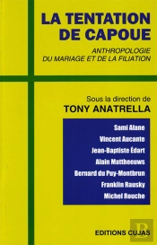 La Tentation De Capoue ; Anthropologie Du Mariage Et De La Filiation
