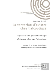 La Tentation D'Exister Chez L'Alcoolique : Esquisse D'Une Phénoménologie  Du Temps Vécu Par L'Alcoolique