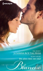 La Tentation Du Dr Tracy Hinton - Une Place Dans Son Coeur