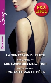 La Tentation D'Un Été ; Les Surprises De La Nuit ; Emportée Par Le Désir