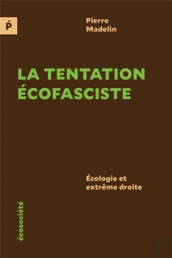 Bertrand.pt - La Tentation Écofasciste : Ecologie Et Extreme Droite