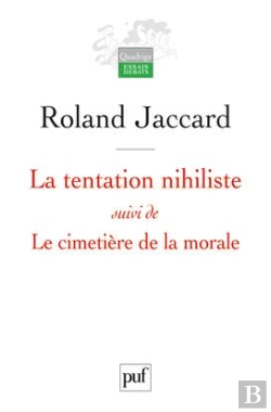 Bertrand.pt - La Tentation Nihiliste ; Le Cimetière De La Morale