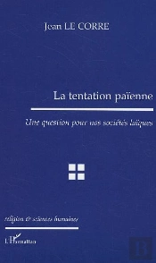La Tentation Paienne ; Une Question Pour Nos Societes Laiques