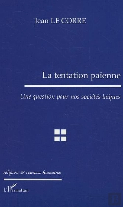 Bertrand.pt - La Tentation Paienne ; Une Question Pour Nos Societes Laiques