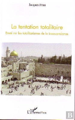 Bertrand.pt - La Tentation Totalitaire ; Essai Sur Les Totalitarismes De La Transcendance