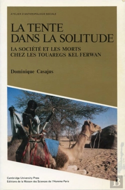 Bertrand.pt - La Tente Dans La Solitude. La Societe Et Les Morts Chez Les Touareg K El Ferwan