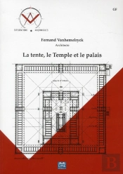 La Tente, Le Temple Et Le Palais