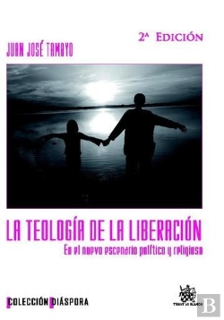 Bertrand.pt - La Teología De La Liberación En El Nuevo Escenario Político Y Religioso