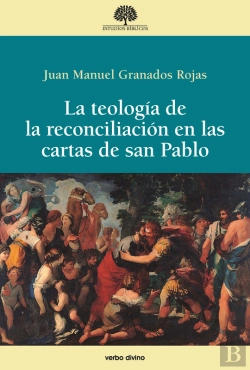 Bertrand.pt - La Teología De La Reconciliación En Las Cartas De San Pablo