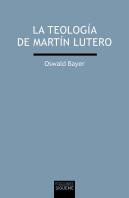 La Teología De Martín Lutero