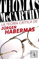 La Teoría Crítica De Jürgen Habermas