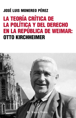 Bertrand.pt - La Teoria Critica De La Politica Y Del Derecho En La Republica De Weimar: Otto K