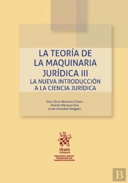 Bertrand.pt - La Teoria De La Maquinaria Juridica Iii. La Nueva Introduccion A La Ciencia Juri