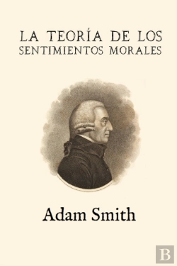 Bertrand.pt - La Teoria De Los Sentimientos Morales (Anotada Y Ampliada)