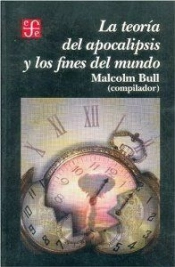 La Teoria Del Apocalipsis Y Los Fines Del Mundo 