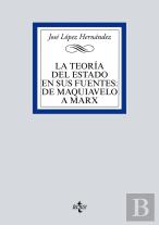 La Teoría Del Estado En Sus Fuentes: De Maquiavelo A Marx