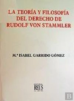 Bertrand.pt - La Teoría Y Filosofía Del Derecho De Rudolf Von Stammler