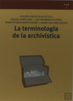 Bertrand.pt - La Terminología De La Archivística
