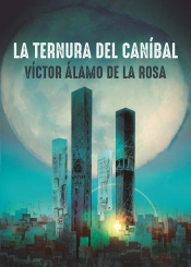 La Ternura Del Caníbal