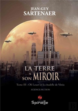 Bertrand.pt - La Terre A Son Miroir - Tome Iii : Oli Lesart Et La Citadelle De Venia