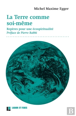 Bertrand.pt - La Terre Comme Soi-Même ; Repères Pour Une Écospiritualité