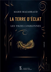 La Terre D Eclat  Les Trois Couronnes