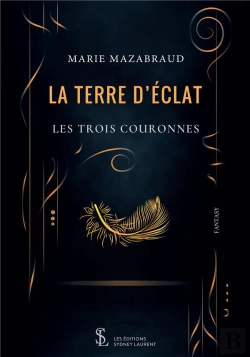 Bertrand.pt - La Terre D Eclat  Les Trois Couronnes