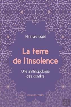 Bertrand.pt - La Terre De L'Insolence ; Une Anthropologie Des Conflits
