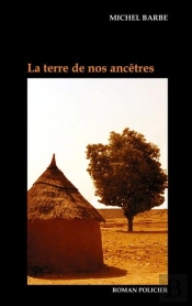 La Terre De Nos Ancetres