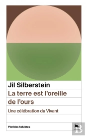 La Terre Est L'Oreille De L'Ours : Une Célébration Du Vivant