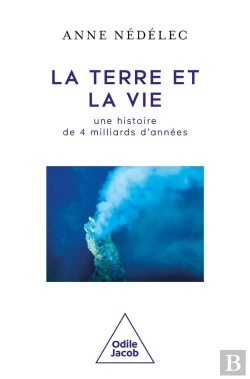Bertrand.pt - La Terre Et La Vie, Une Histoire De 4 Milliards D'Annees