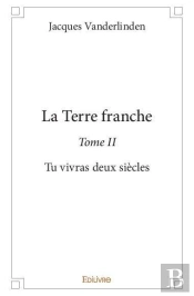 La Terre Franche - Tome Ii