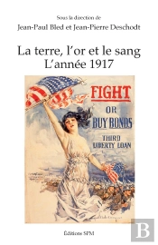 La Terre, L'Or Et Le Sang ; L'Année 1917