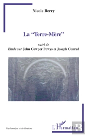 La 'Terre-Mère' ; Étude Sur John Cowper Powys Et Joseph Conrad