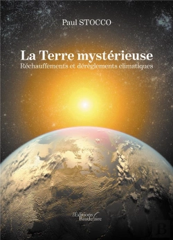 Bertrand.pt - La Terre Mystérieuse ; Réchauffements Et Dérèglements Climatiques