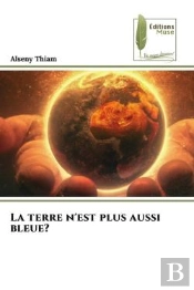 La Terre N'Est Plus Aussi Bleue?