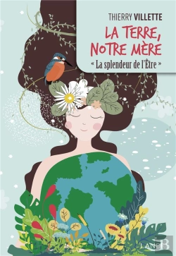 Bertrand.pt - La Terre, Notre Mère ; La Splendeur De L'Être