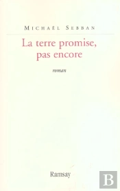 La Terre Promise Pas Encore