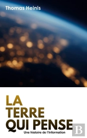 La Terre Qui Pense : Une Histoire De L'Information