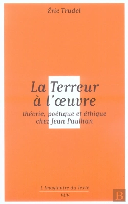 Bertrand.pt - La Terreur À L'Oeuvre ; Théorie, Poétique Et Éthique Chez Lean Paulhan