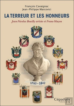 Bertrand.pt - La Terreur Et Les Honneurs : Jean-Nicolas Bouilly Artiste Et Franc-Maçon (1763-1842)