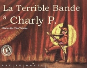 La Terrible Bande A Charly P.