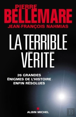 Bertrand.pt - La Terrible Vérité : 26 Grandes Énigmes De L'Histoire Enfin Résolues