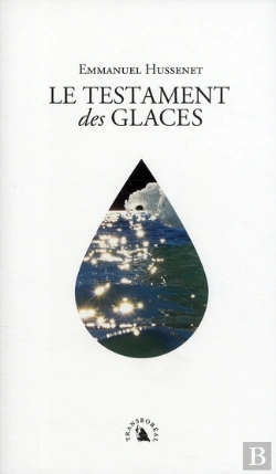 Bertrand.pt - La Testament Des Glaces ; Réflexions D'Un Voyageur Polaire Sur Le Siècle À Venir